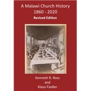 A Malawi Church History 1860 – 2020