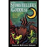The Storyteller's Goddess Tales of the Goddess and Her Wisdom from Around the World
