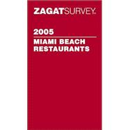 ZagatSurvey 2005 Miami Beach Restaurants