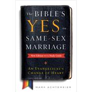 The Bible's Yes to Same-Sex Marriage, New Edition with Study Guide