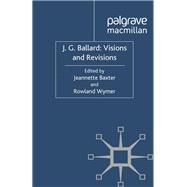 J. G. Ballard: Visions and Revisions
