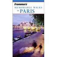 Frommer's<sup>®</sup> Memorable Walks in Paris, 6th Edition