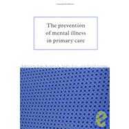 The Prevention of Mental Illness in Primary Care