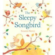 The Sleepy Songbird