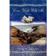 Come Walk with Me : Poems