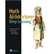 Math and Architectures of Deep Learning