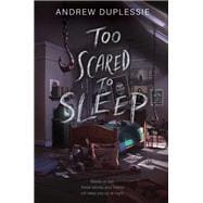 Too Scared to Sleep book cover, ISBN 9780063266483
