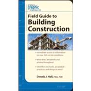 Graphic Standards Field Guide to Building Construction