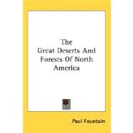 The Great Deserts And Forests Of North America