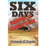 Six Days Inside a Mountain