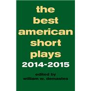 The Best American Short Plays 2014-2015