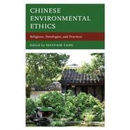 Chinese Environmental Ethics Religions, Ontologies, and Practices