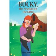 Bucky, the New Kid on the Farm