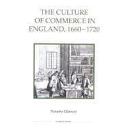 The Culture of Commerce in England, 1660-1720