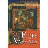 Fiefs and Vassals The Medieval Evidence Reinterpreted
