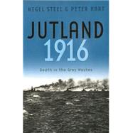 Jutland, 1916 Death in the Grey Wastes