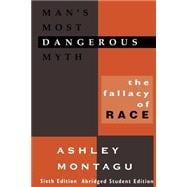 Man's Most Dangerous Myth The Fallacy of Race