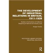 The Development of Industrial Relations in Britain, 1911–1939