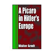 A Picaro in Hitler's Europe