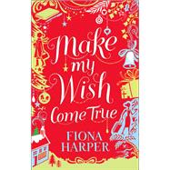 Make My Wish Come True