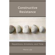 Constructive Resistance Repetitions, Emotions, and Time