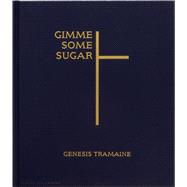 Gimme Some Sugar