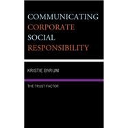 Communicating Corporate Social Responsibility The Trust Factor