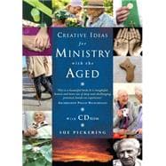 Creative Ideas for Ministry With the Aged