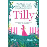 Tilly A Heartwarming Story about Love, Family and Friendship