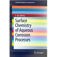 Surface Chemistry of Aqueous Corrosion Processes