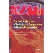 Practical Applications of Evolutionary Computation to Financial Engineering
