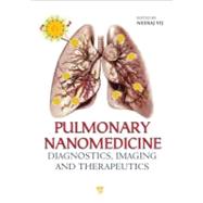 Pulmonary Nanomedicine: Diagnostics, Imaging, and Therapeutics
