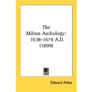 Milton Anthology : 1638-1674 A. D. (1899)