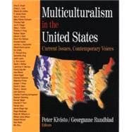 Multiculturalism in the United States : Current Issues, Contemporary Voices