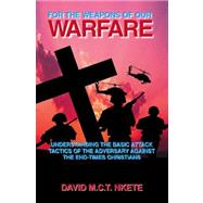 For the Weapons of Our Warfare