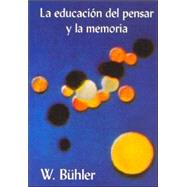 La Educacion del Pensar y La Memoria