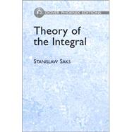 Theory of the Integral
