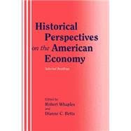 Historical Perspectives on the American Economy: Selected Readings