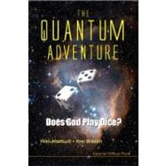 The Quantum Adventure: Does God Play Dice?