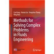 Methods for Solving Complex Problems in Fluids Engineering