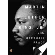 Martin Luther King, Jr : A Life