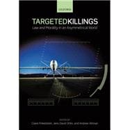 Targeted Killings Law and Morality in an Asymmetrical World