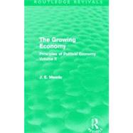 The Growing Economy: Principles of Political Economy Volume II