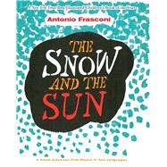The Snow and the Sun / La Nieve y el Sol A South American Folk Rhyme in Two Languages
