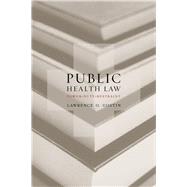 Public Health Law: Power, Duty, Restraint