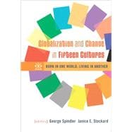 Globalization and Change in Fifteen Cultures Born in One World, Living in Another