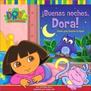 Â¡Buenas noches, Dora! (Good Night, Dora!); Cuento para levantar la tapita (A Lift-the-Flap Story)