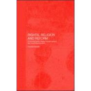 Rights, Religion and Reform: Enhancing Human Dignity through Spiritual and Moral Transformation