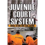 The Juvenile Court System: Social Action and Legal Change
