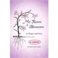 My Roots and Blossoms : In Chapter and Verse
